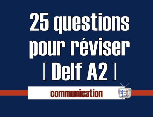 25 questions pour réviser [DELF A2]