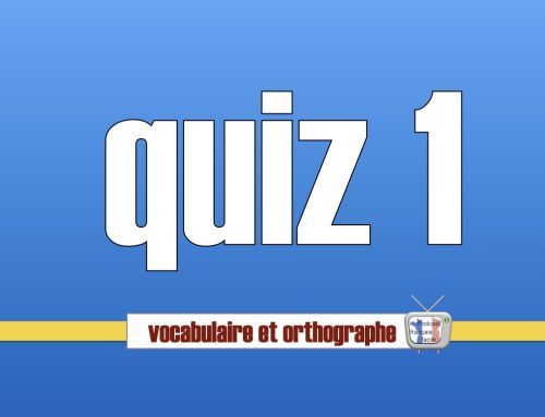 Quiz vocabulaire et orthographe 1