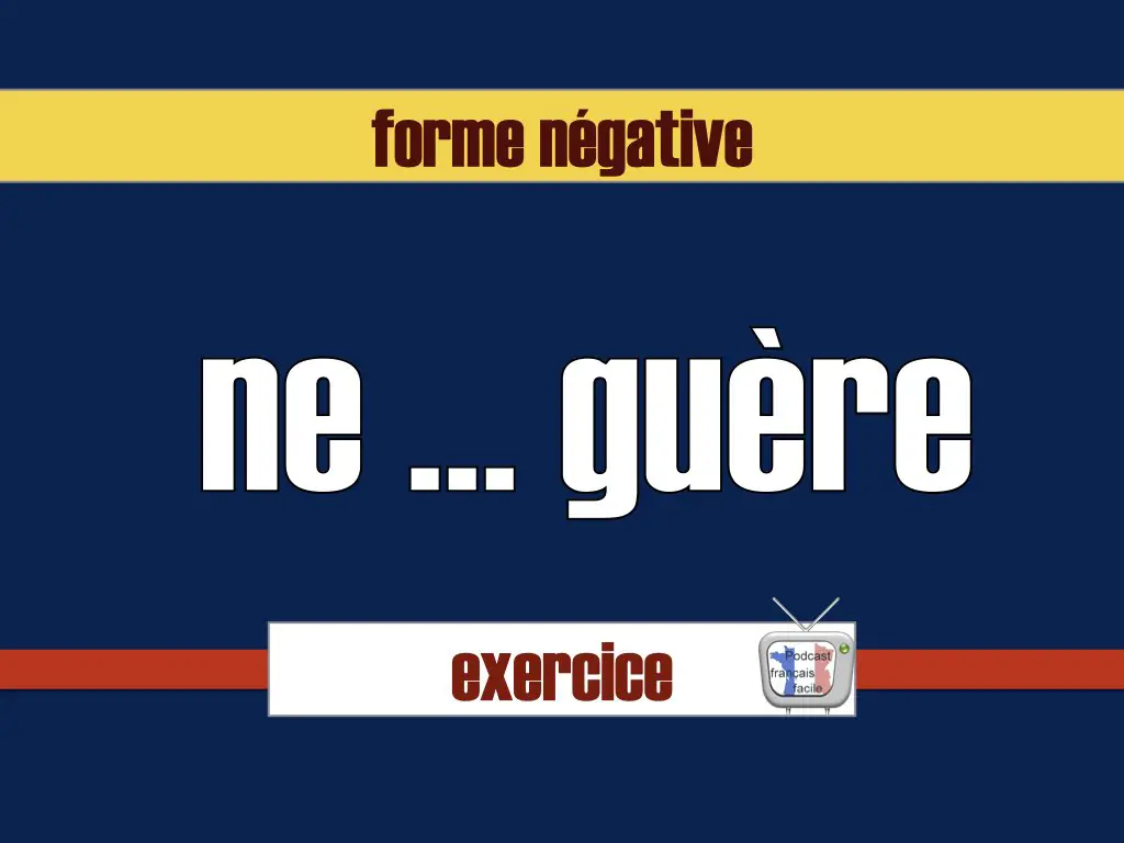 ne guère définition exercice