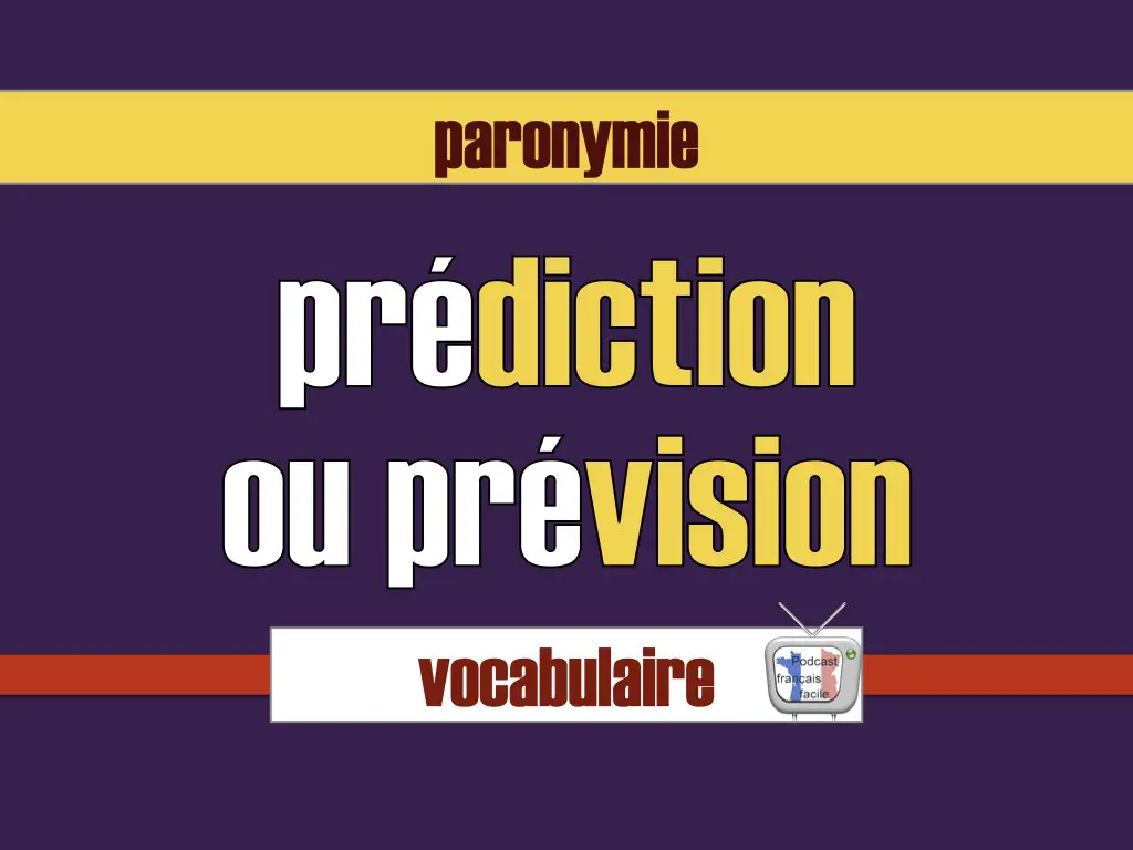 prévision ou prédiction