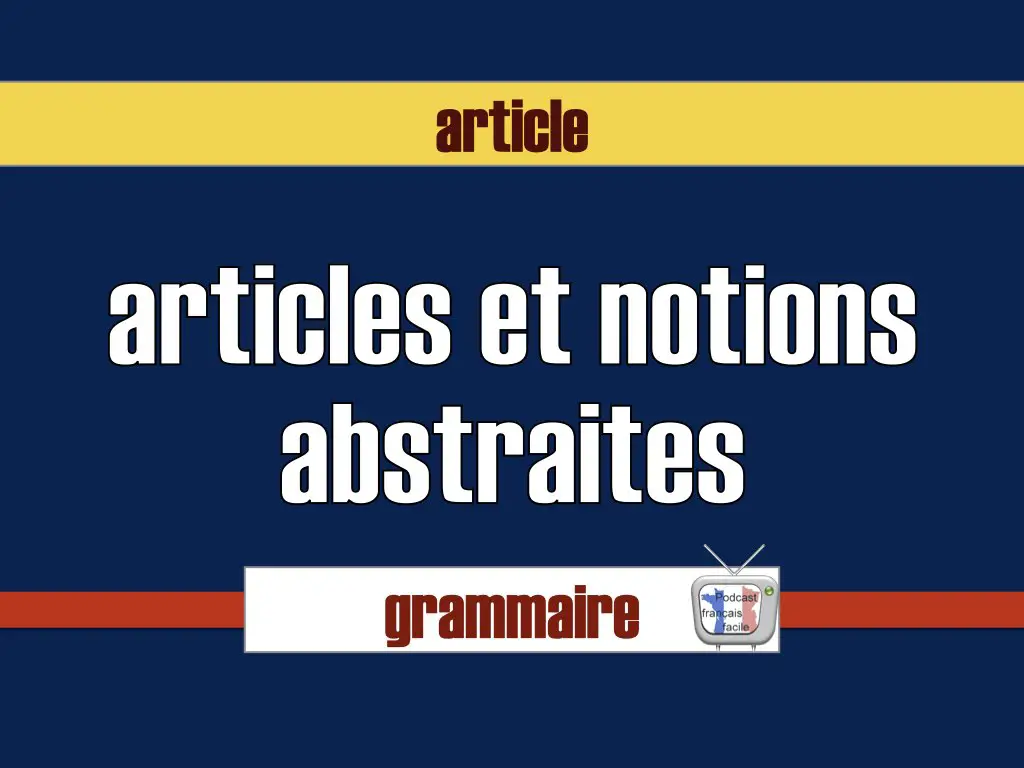 articles et notions abstraites