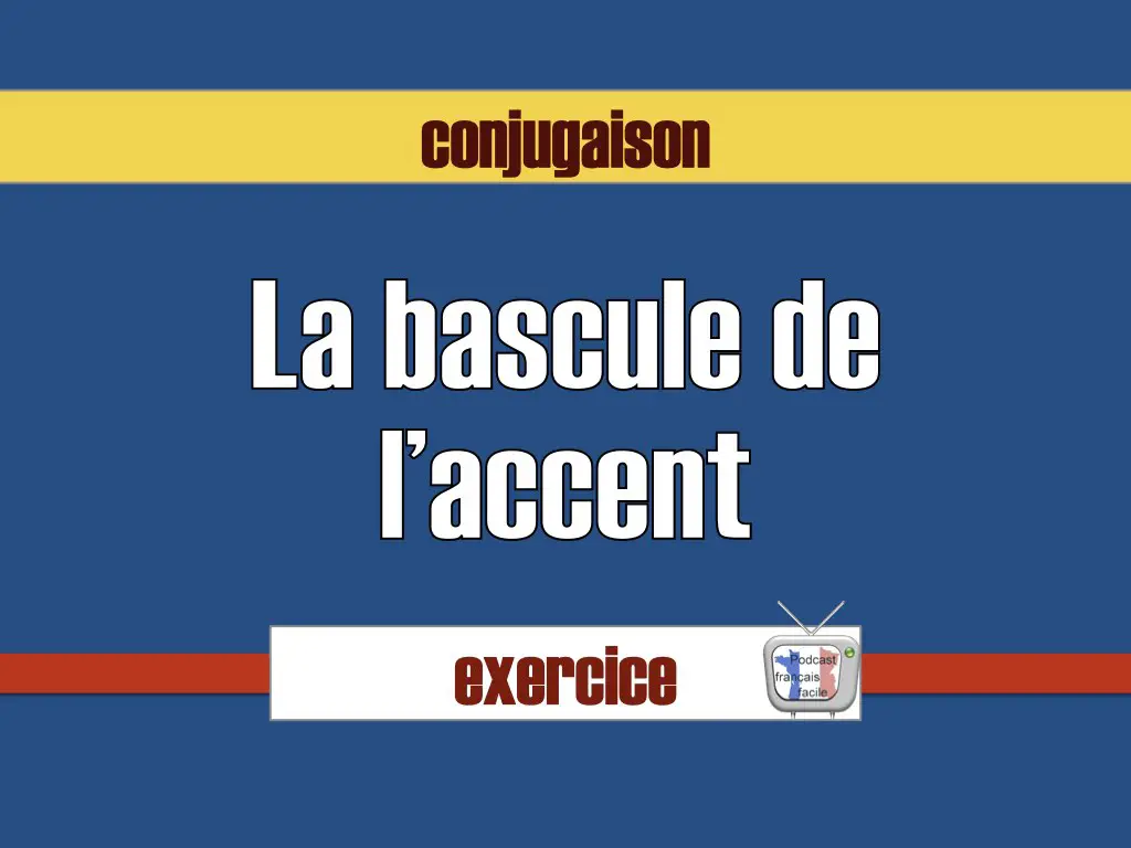 bascule de l'accent