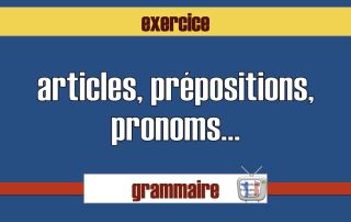 articles exercices prépositions