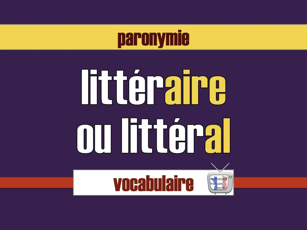 Littéraire ou littéral