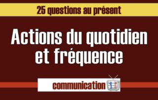 actions du quotidien et fréquence