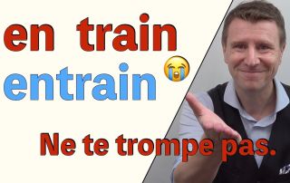 en train ou entrain