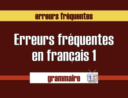 Erreurs fréquentes en français partie 1