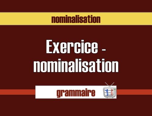 Nominalisation – exercice