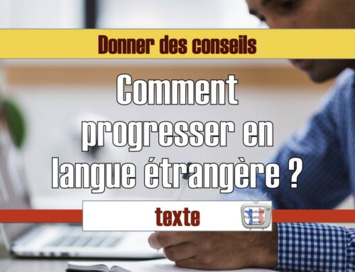 Comment progresser rapidement en langue étrangère ?