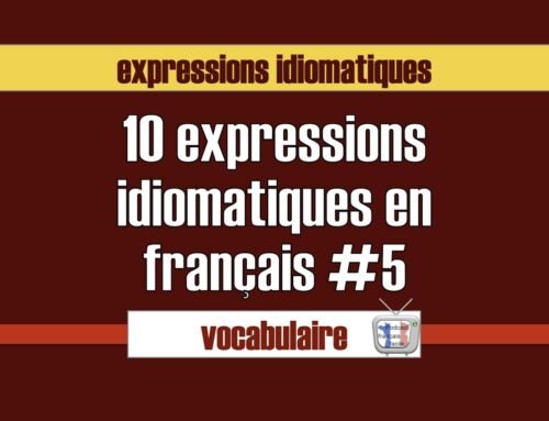 Expressions idiomatiques #liste 5