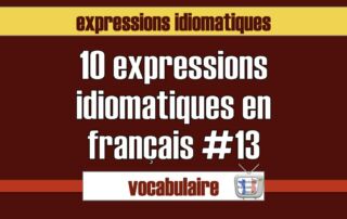 expressions idiomatiques langue française
