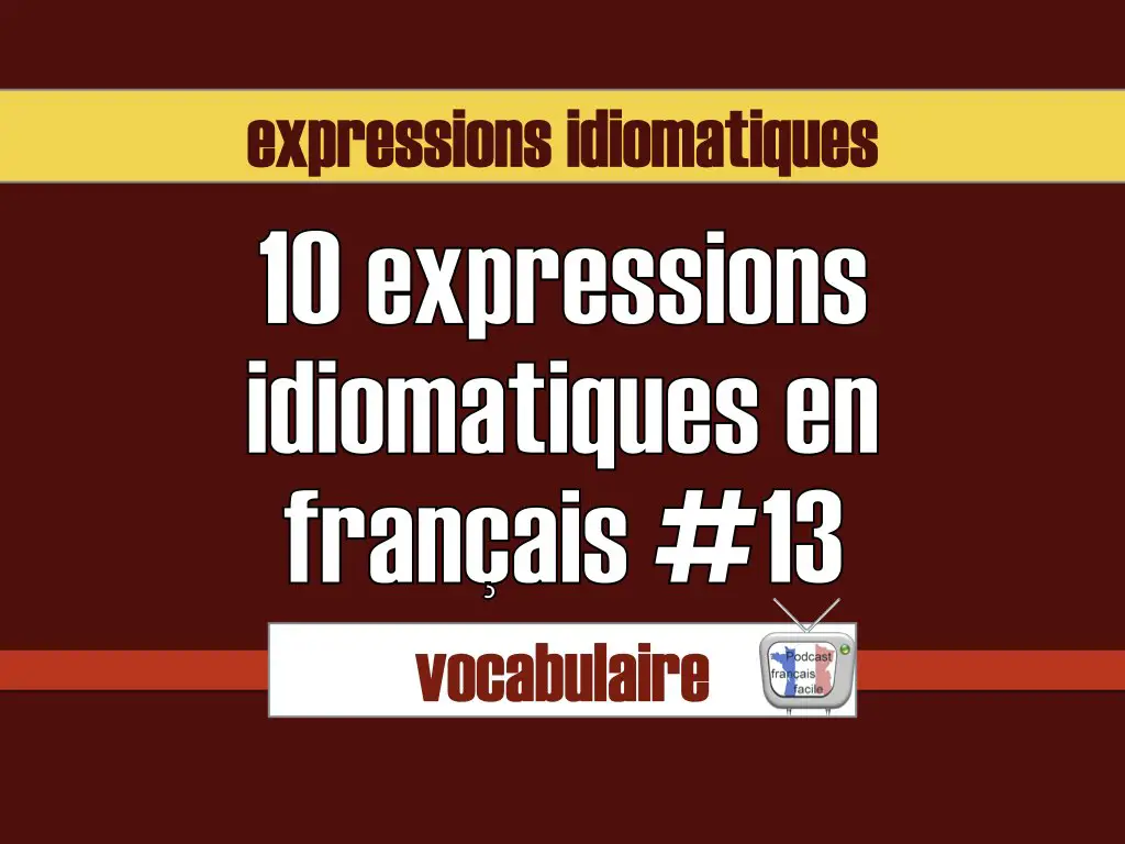 expressions idiomatiques langue française