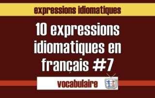 expressions idiomatiques en français