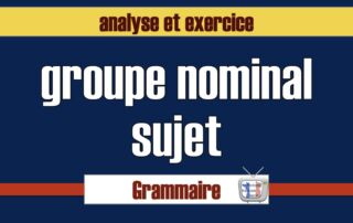 groupe nominal sujet