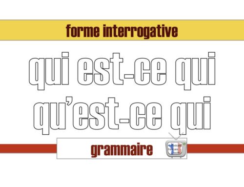 Différence entre « qui est-ce qui, qu’est-ce qui, qu’est-ce que, qui est-ce que »