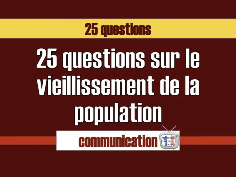 25 questions sur le vieillissement de la population