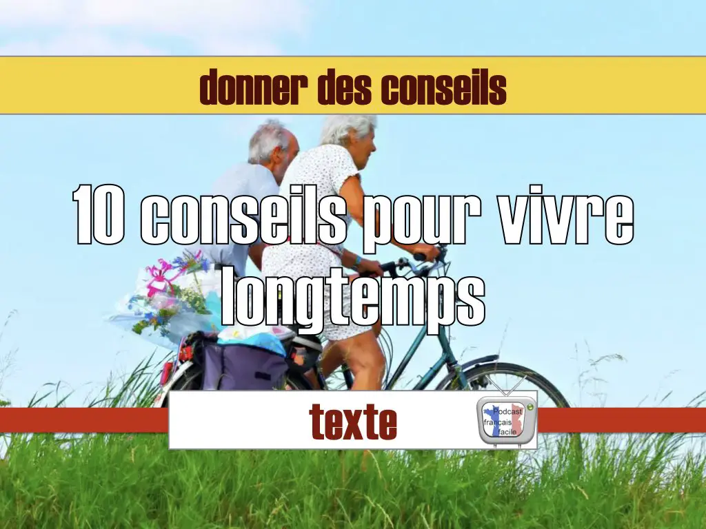 10 conseils pour vivre longtemps