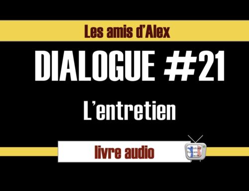 Les amis d’Alex #21 L’entretien