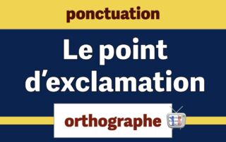 Le point d'exclamation en français
