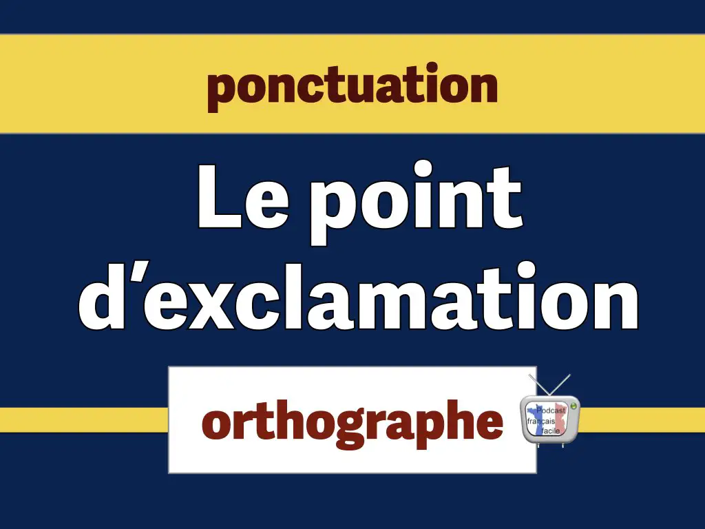 Le point d’exclamation en français
