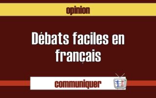 débat francais facile