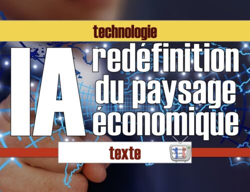 Intelligence artificielle et la redéfinition du paysage économique mondial