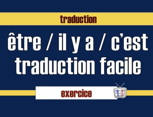 Traduction facile ( il y a / être )
