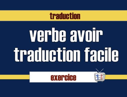 Verbe avoir – traduction facile