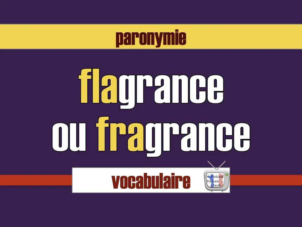 flagrance ou fragrance