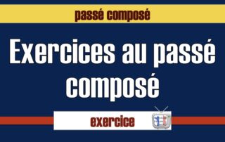 exercices passé composé