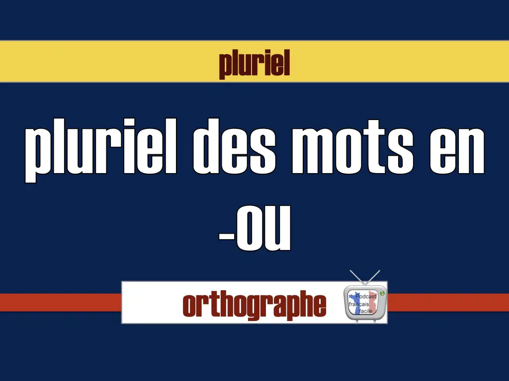 pluriel des mots en ou