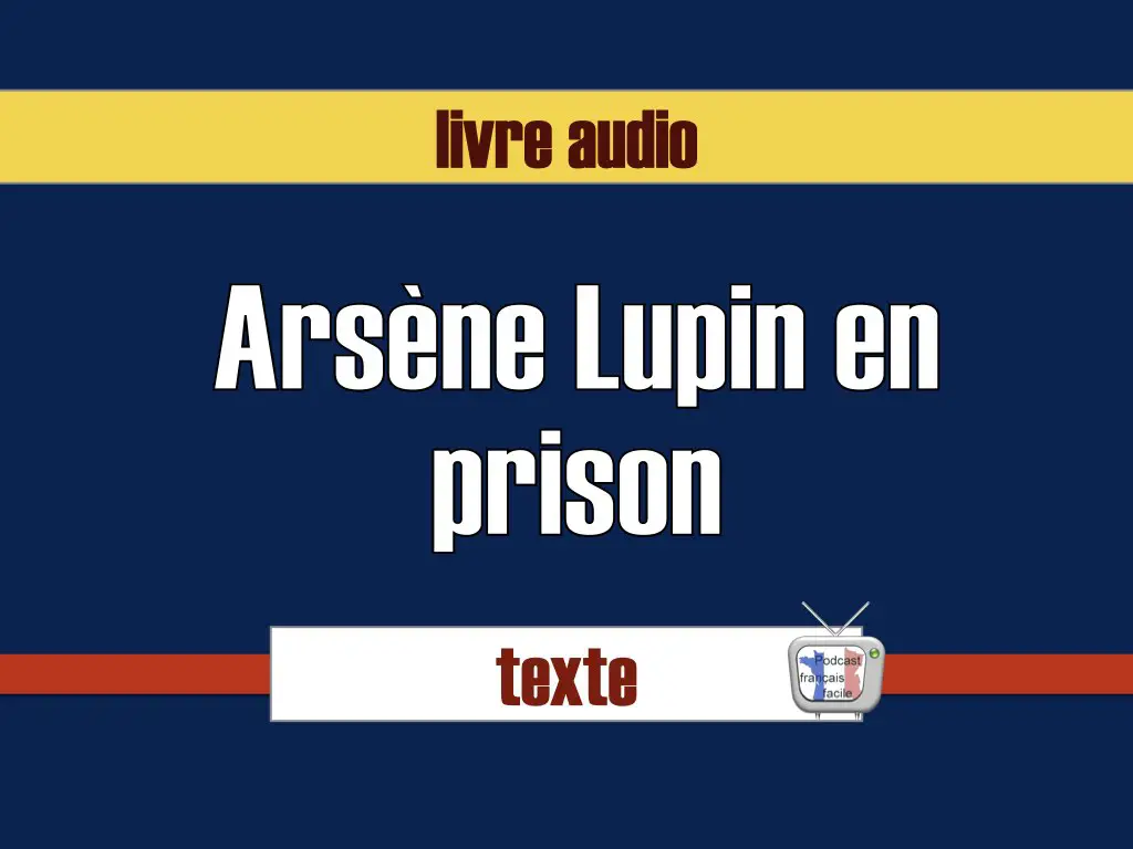 arsene lupin en prison