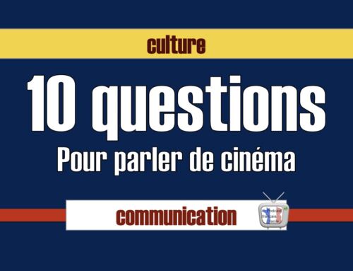 Parler de cinéma FLE : 10 questions – réponses