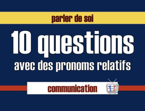 Activités pronoms relatifs : 10 questions – réponses