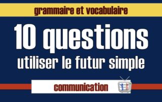 utiliser le futur simple