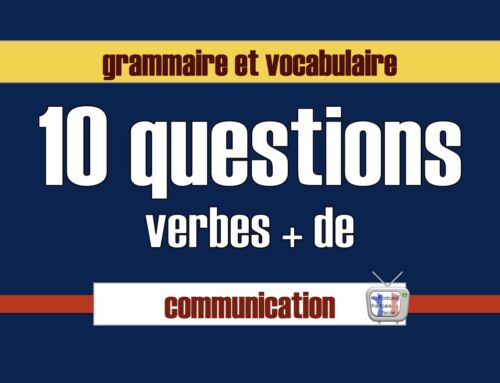 verbes suivis de la préposition de  : 10 questions – réponses
