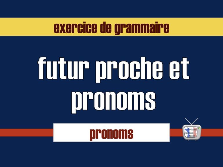 futur proche et pronoms