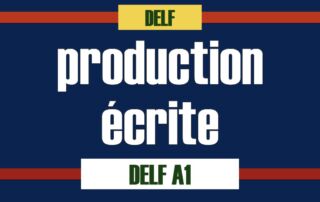 Delf A1 production écrite
