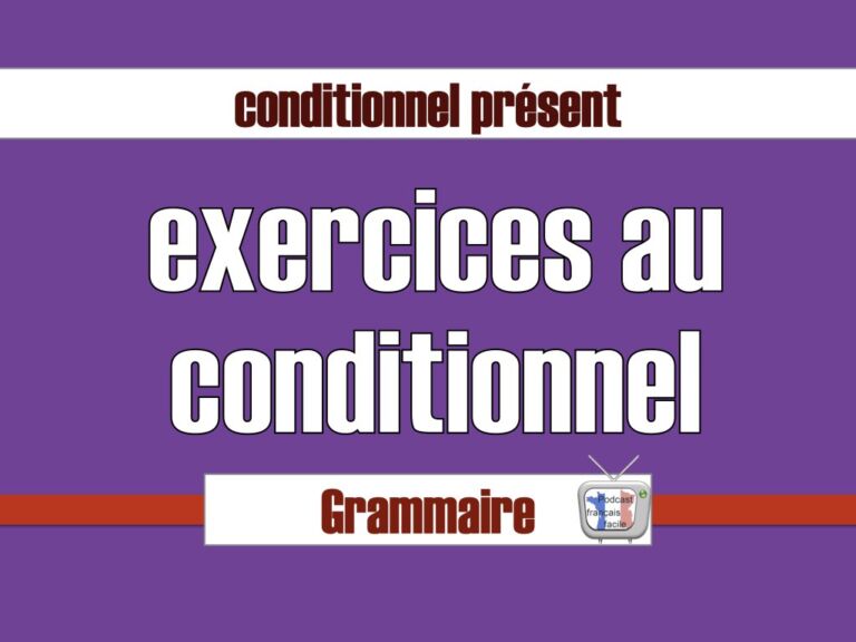 exercices au conditionnel présent