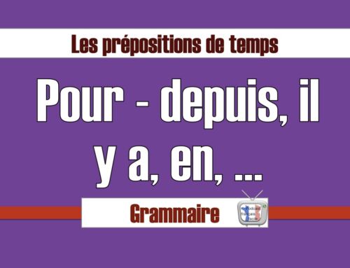 Les prépositions de temps - depuis, pendant, dans, en