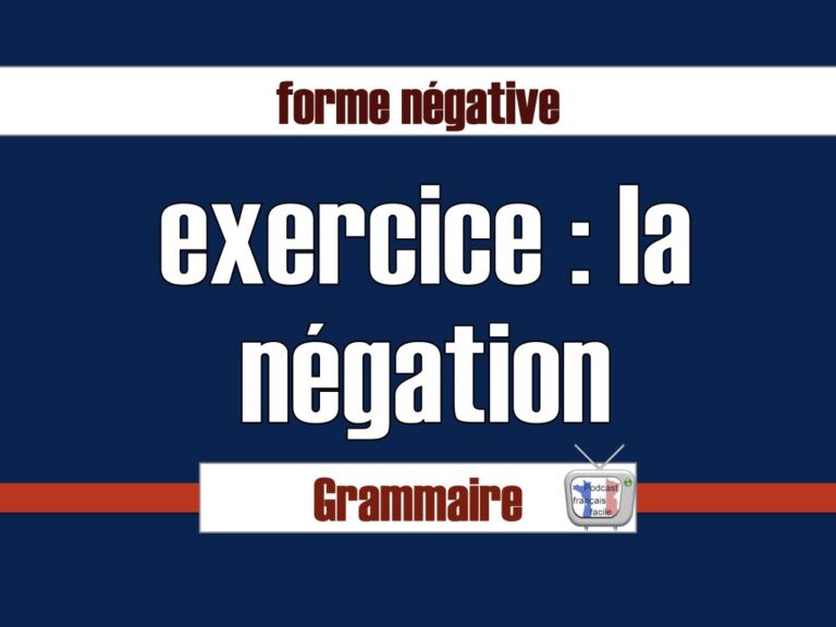 Forme négative exercices