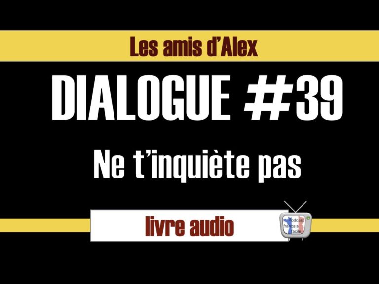 livre audio - les amis d'alex - partie 39 FLE