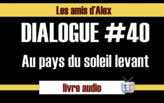 au pays du soleil levant dialogue