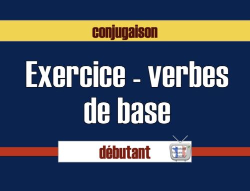 Exercice verbes de base du français